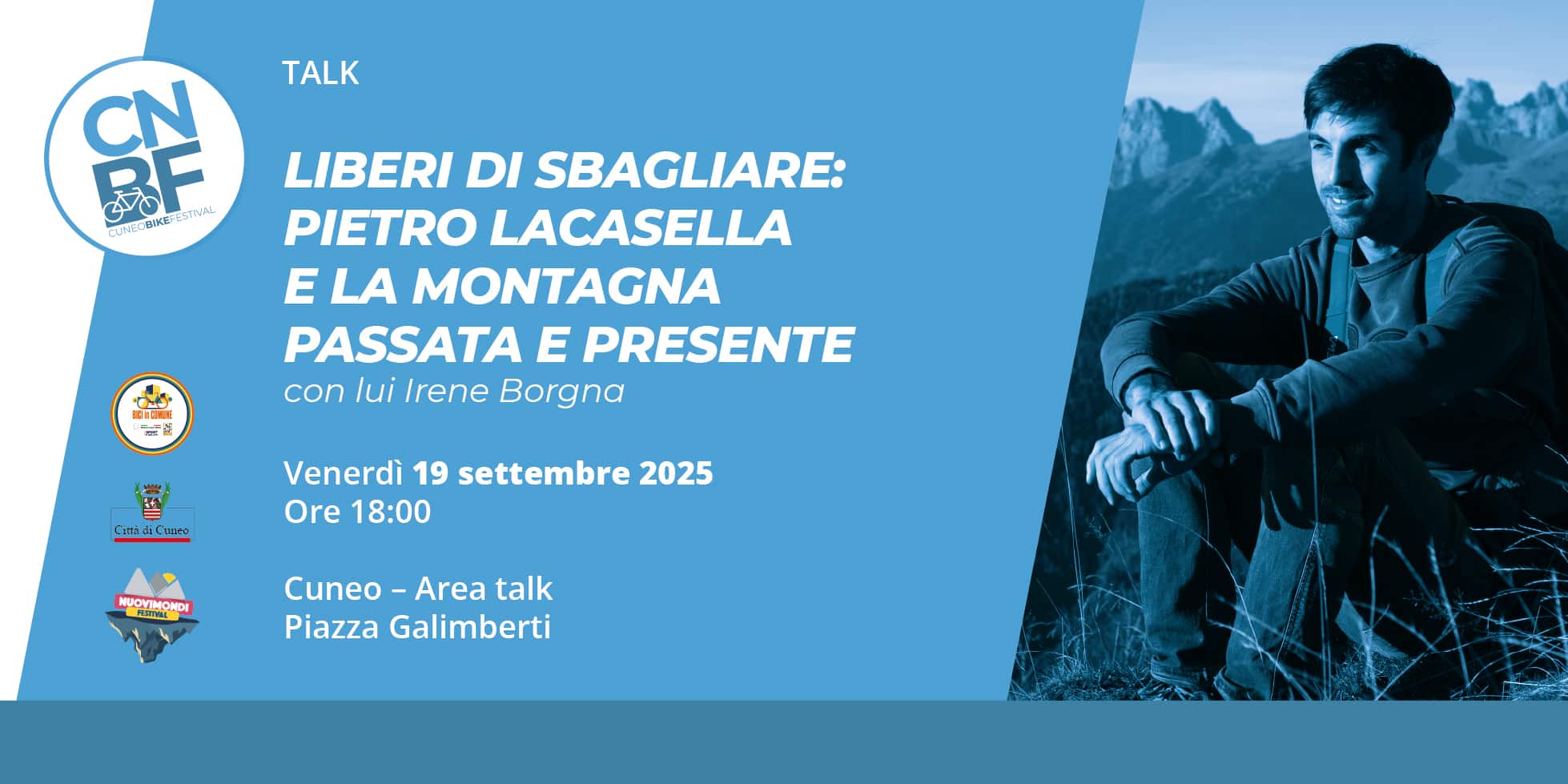 LIBERI DI SBAGLIARE: PIETRO LACASELLA E LA MONTAGNA PASSATA E PRESENTE