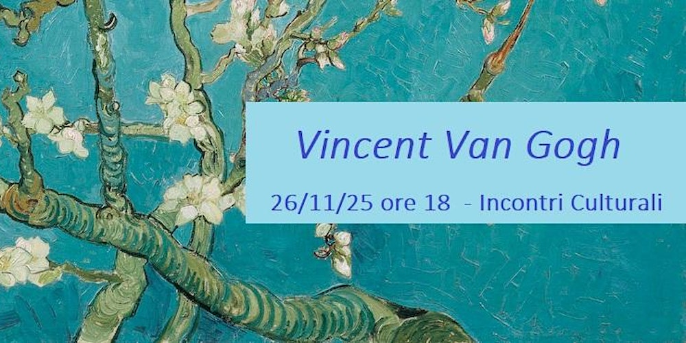 Vincent van gogh incontri culturali