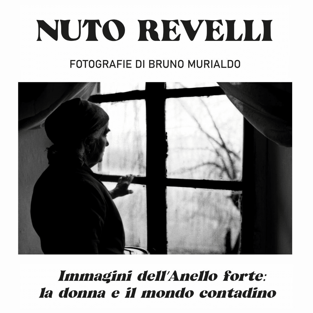 Nuto Revelli. Immagini dall’Anello forte: la donna e il mondo contadino