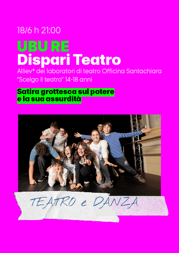 UBU RE – Étudiants des ateliers de théâtre Officina Santachiara.